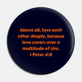 Bible Verse 1 Peter 4:8 Pin