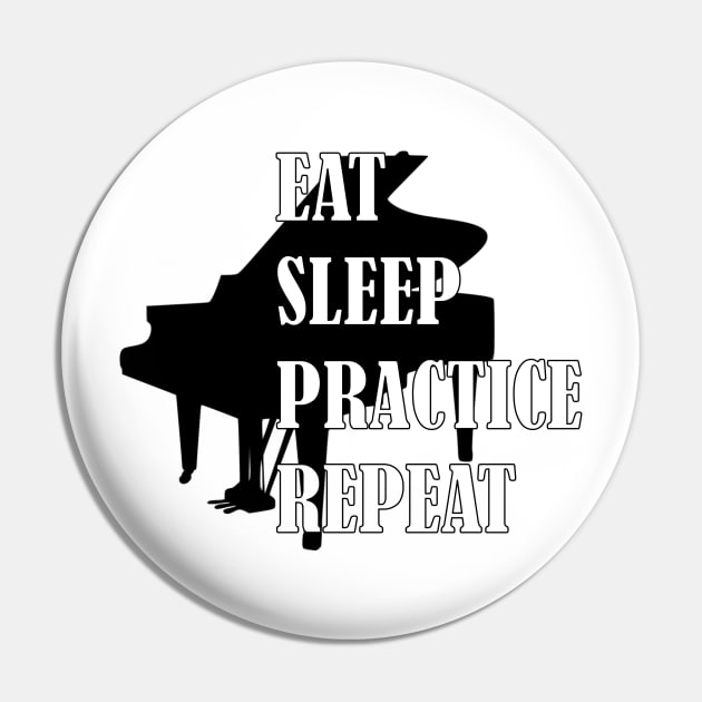 Eat Sleep Practice Repeat: Piano Pin by GeneticRambles