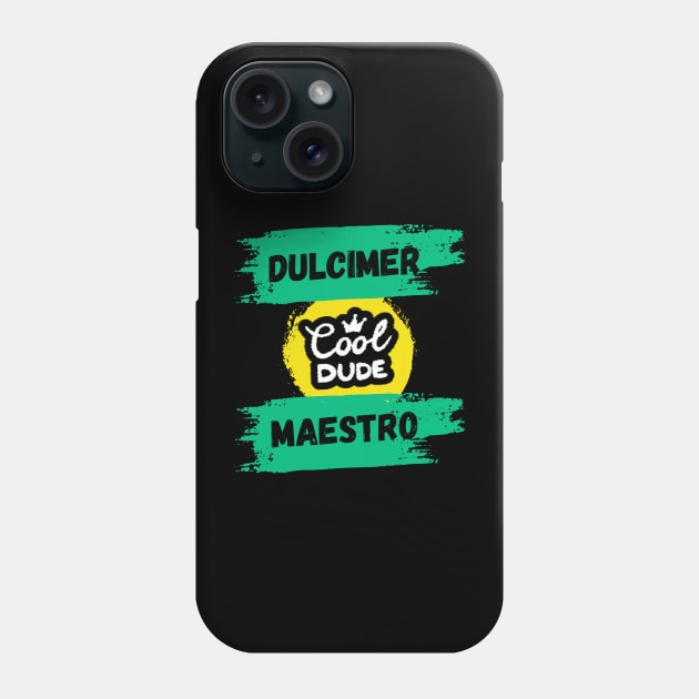 Dulcimer Maestro - Cool Dude Phone Case by coloringiship