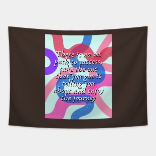 No set path for success - Motivational quote Tapestry