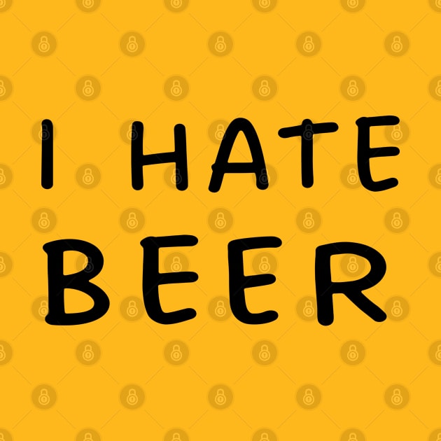 i hate beer by TIHONA