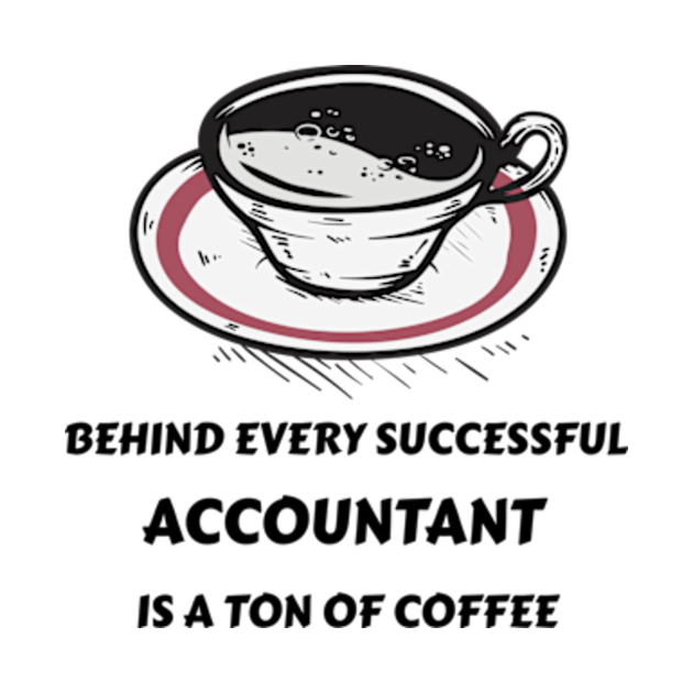 Disover Funny Accountant and Coffee Design - Accountant And Coffee Lover - T-Shirt