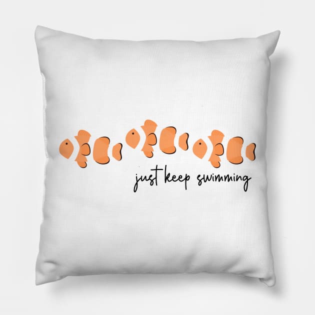 Just Keep Swimming Clown Fish Pillow by annmariestowe