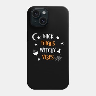 Thick thighs Witchy Vibes Phone Case