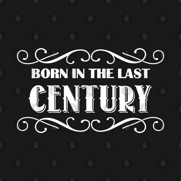 Born in the last century by totalcare