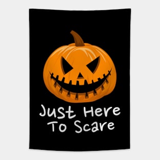 Just Here To Scare Halloween Day 2021 For Happy Halloween Day Celebration Gift For Women And Girls Tapestry