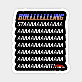 Rolling Start! Magnet