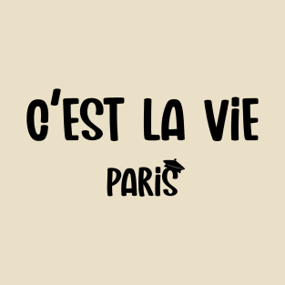 Ces't La Vie, Paris T-Shirt