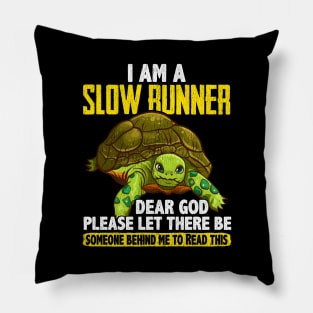 I Am a Slow Runner Funny Turtle Running Joke Pillow