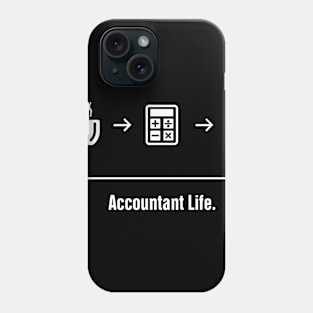 Accountant Life | Funny Accounting Phone Case