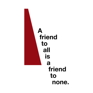 Ajin - A friend to all is a friend to none T-Shirt