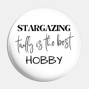 Stargazing trully is the best Hobby Pin