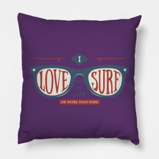 I love surf as my life Pillow