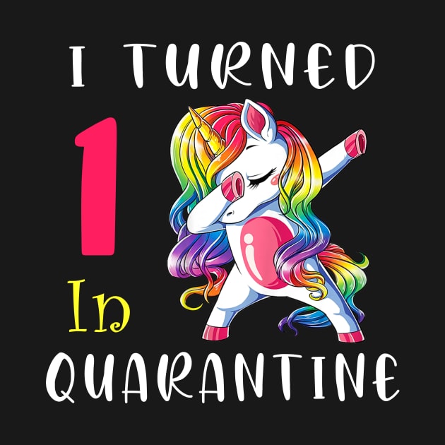 I Turned 1 in quarantine Cute Unicorn Dabbing by Superdadlove