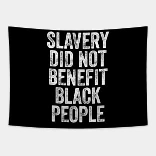 Slavery Did Not Benefit Black People Tapestry