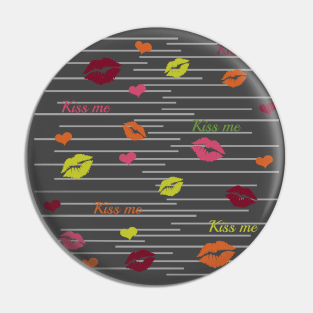 Kiss me Pin