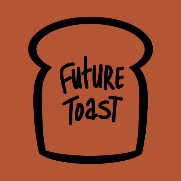 Future toast by Grumpire