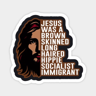 Jesus Was A Brown Skinned Long Haired Magnet