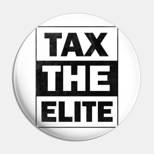 Tax the Elite Pin