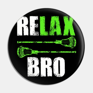 Relax Bro Lacrosse Sports Team Game Pin