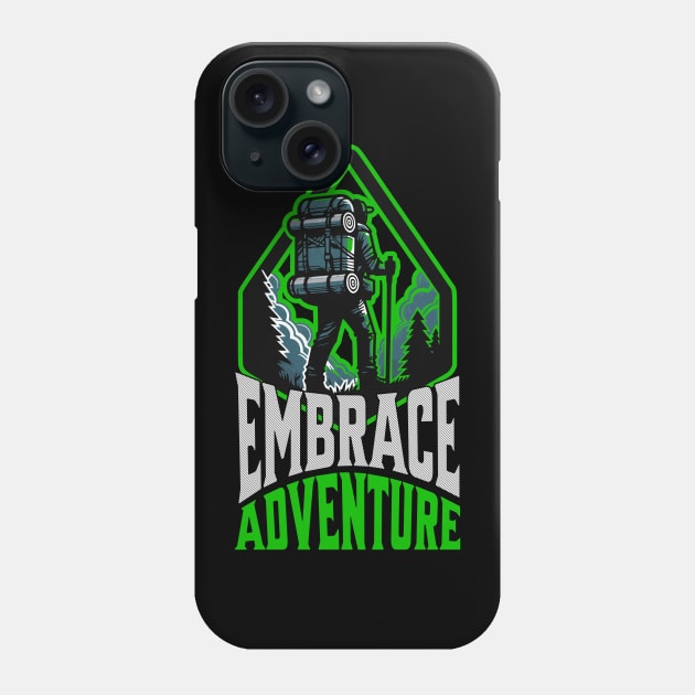 Embrace Adventure - Outdoors Phone Case by ZombieTeesEtc