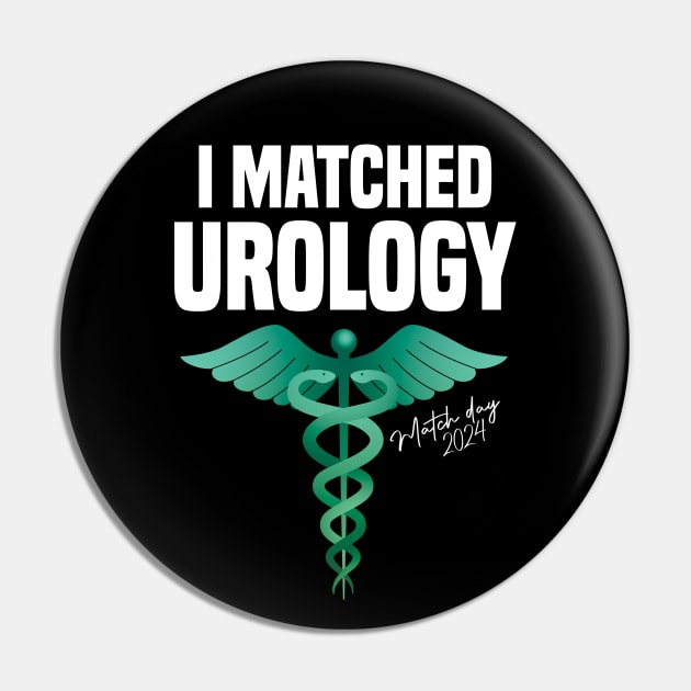 Match day, I matched Urology Students Match day 2024 Matched Pin by badCasperTess