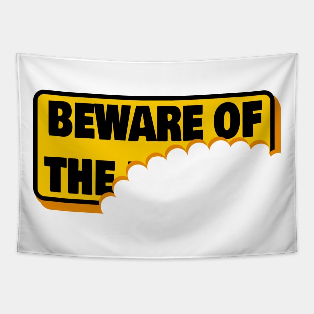 Beware of? Tapestry by MasterChefFR