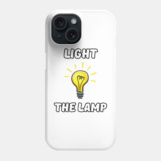 light the lamp Phone Case by IJMI