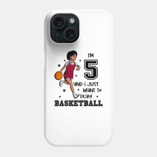 Girl plays basketball - I am 5 Phone Case