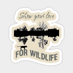 Show your love for wildlife Magnet