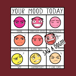 Your Mood Today (Light) T-Shirt