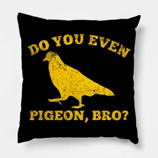 Do you even pigeon, bro? Pillow