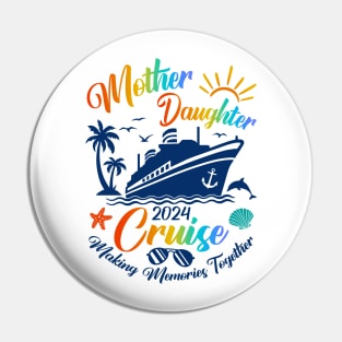 Cruise Mother Daughter Trip 2024 Pin