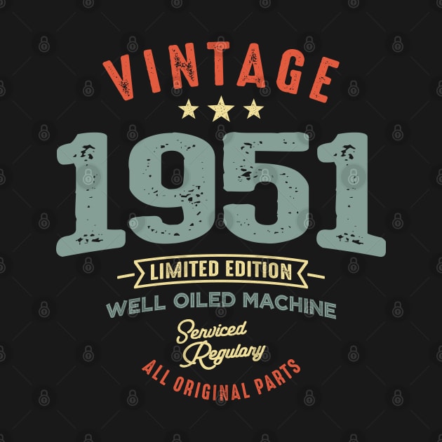 Vintage Born in 1951 - 71st Birthday Retro Classic by cidolopez