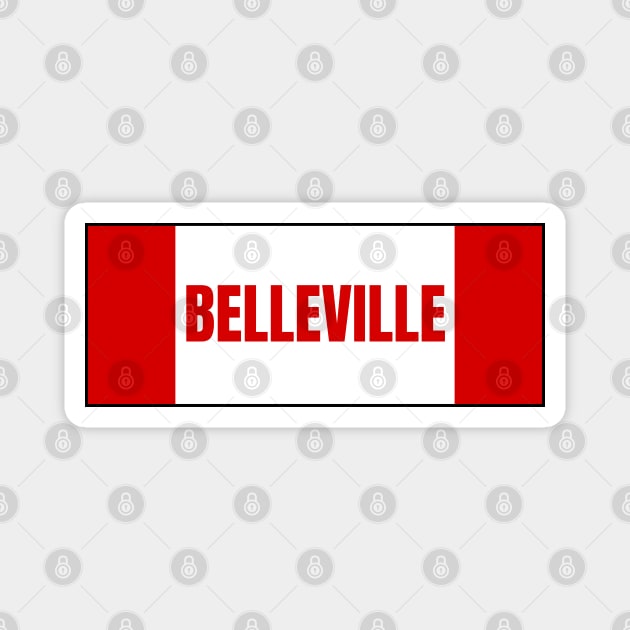 Belleville City in Canadian Flag Colors Magnet by aybe7elf