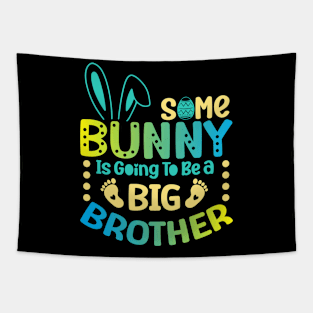 Some Bunny Is Going To Be A Big Brother Pregnancy Easter Day Tapestry