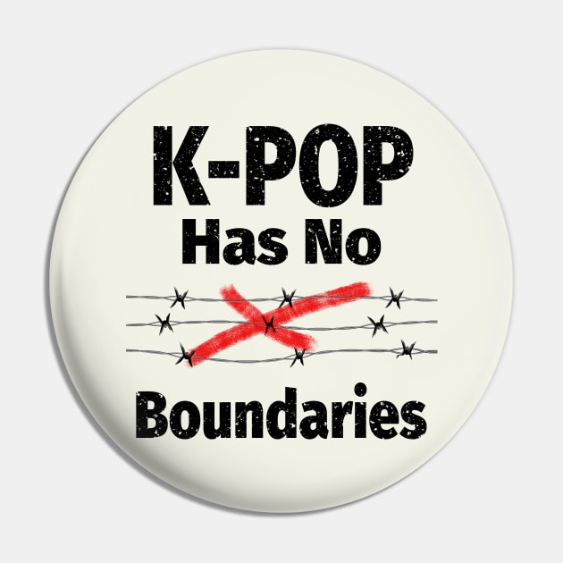 K-Pop has no boundaries with barbed wire and red X Pin by WhatTheKpop