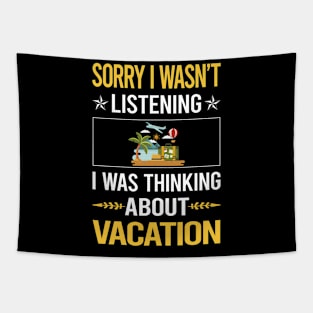 Sorry I Was Not Listening Vacation Holiday Tapestry