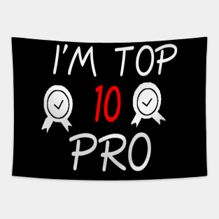 I AM TOP 10 PRO (On black background) Tapestry