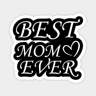 Best Mom Ever Magnet