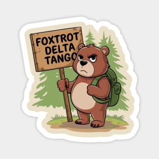 FDT Resist Bear, Anti Trump, National Parks Forest Service - Foxtrot Delta Tango Magnet