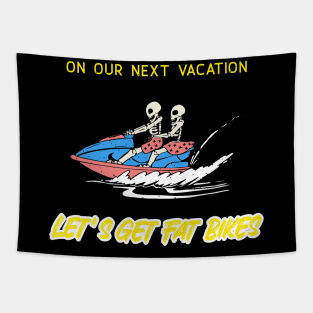 Lets Get Fat Bikes Vacation Skeletons Tapestry