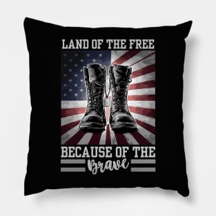 LAND OF THE FREE BECAUSE OF THE BRAVE Pillow