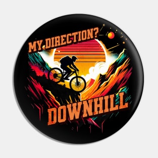 My Direction_ Downhil Mountain Bike Cliff Design Pin