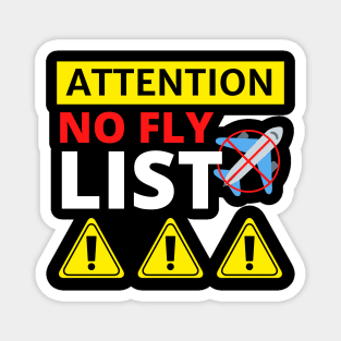 No Fly List - Funny Magnet