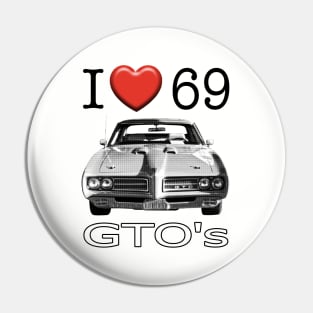 I love 69 GTO Pin