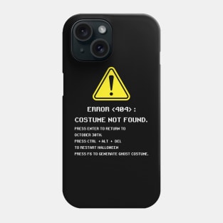 Halloween Error 404 Costume Not Found, Funny Geeky Phone Case