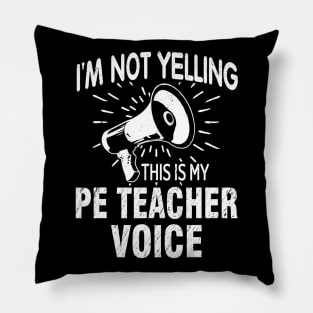 Not Yelling Pe Teacher Voice Funny Gift Speaker Pillow