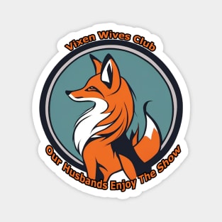 Vixen Wives Club Magnet