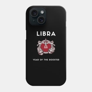 LIBRA / Year of the ROOSTER Phone Case